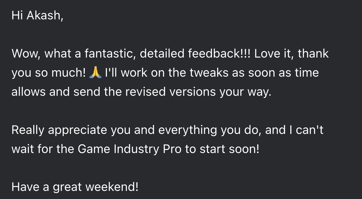 An email that shows the high quality of feedback that Akash gives throughout the course